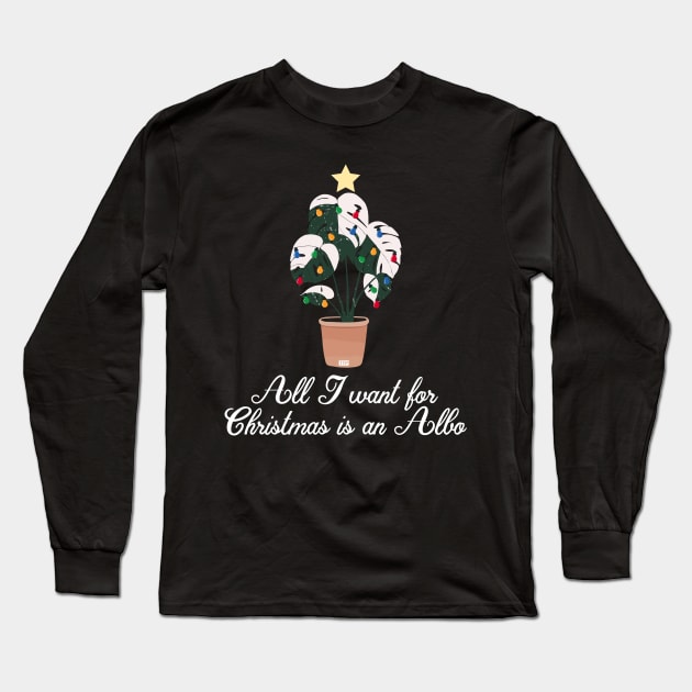 All I want for Christmas is an ALBO Long Sleeve T-Shirt by Tanner The Planter